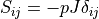S_{ij} = -p J \delta_{ij}