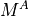 M^A
