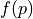 f(p)