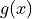 g(x)