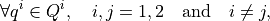 \forall q^{i} \in Q^{i}, \quad i,j=1,2 \quad \mbox{and} \quad i\neq j,