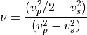 \nu = {(v_p^2/2 - v_s^2) \over (v_p^2 - v_s^2)}