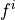 f^i