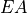 EA