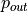 p_{out}