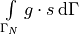 \int\limits_{\Gamma_N} g \cdot s \, \mathrm{d}\Gamma