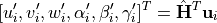 [ u'_i, v'_i, w'_i, \alpha'_i, \beta'_i, \gamma'_i ]^T
= {\hat{\mathbf H}}^T{\mathbf u}_i\,