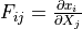 F_{ij} = \pdiff{x_i}{X_j}