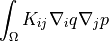 \int_{\Omega} K_{ij} \nabla_i q \nabla_j p