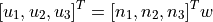 [u_1, u_2, u_3]^T = [n_1, n_2, n_3]^T w