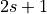 2s+1