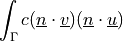 \int_{\Gamma} c (\ul{n} \cdot \ul{v}) (\ul{n} \cdot
\ul{u})
