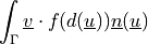 \int_{\Gamma} \ul{v} \cdot f(d(\ul{u})) \ul{n}(\ul{u})
