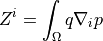 Z^i = \int_{\Omega} q \nabla_i p