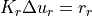 K_r \Delta u_r = r_r