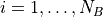 i = 1, \dots, N_B