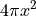 4 \pi x^2