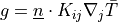 g = \ul{n} \cdot K_{ij} \nabla_j
\bar{T}