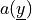a(\ul{y})