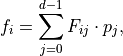 f_i = \sum\limits_{j=0}^{d-1} F_{ij}\cdot p_j,