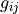 g_{ij}