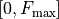 [0, F_{\rm max}]