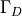 \Gamma_D