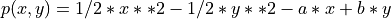 p(x,y) = 1/2*x**2 - 1/2*y**2 - a*x + b*y
