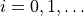 i = 0, 1, \dots