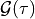 \Gcal(\tau)